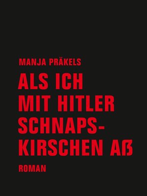 cover image of Als ich mit Hitler Schnapskirschen aß